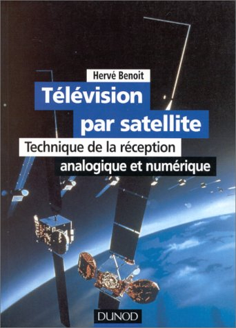 Télévision par satellite : technique de la réception analogique et numérique