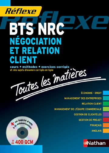 Négociation et relation client : toutes les matières du BTS NRC : l'ouvrage tout en un + CD pour l'é