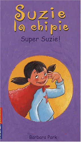 Suzie la chipie. Vol. 16. Super Suzie !