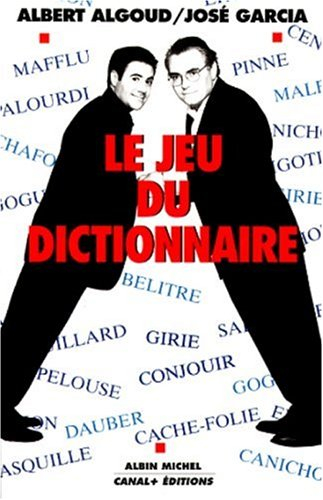 Le jeu du dictionnaire : les trésors cachés de la langue française