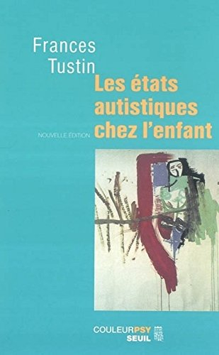 Les états autistiques chez l'enfant