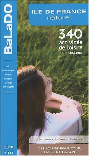 Ile-de-France naturel : 340 activités de loisirs 100% testées