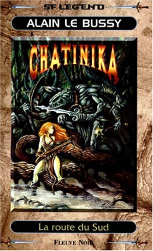 Chatinika. Vol. 3. La route du Sud