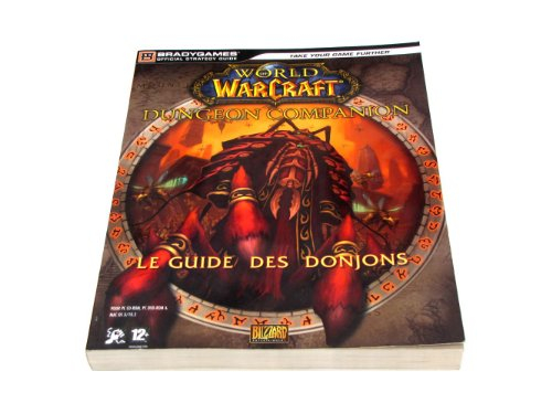 World of Warcraft : le guide des donjons