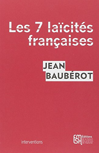 Les sept laïcités françaises : le modèle français de laïcité n'existe pas