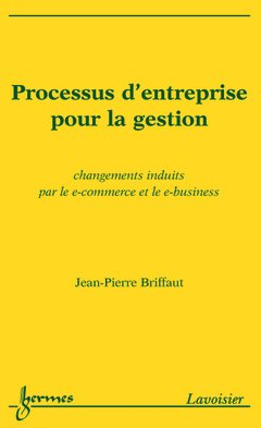 Processus d'entreprise pour la gestion : changements induits par le e-commerce et le e-business