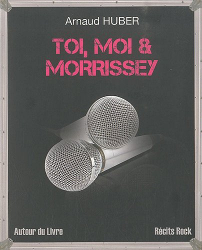 Toi, moi & Morrissey