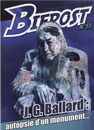 Bifrost, n° 59. J.G. Ballard : autopsie d'un monument...
