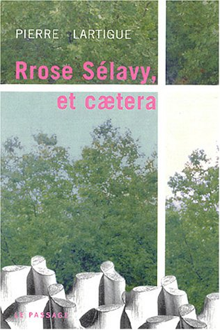 Rrose Sélavy, et caetera