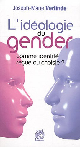 L'idéologie du gender : comme identité reçue ou choisie ?