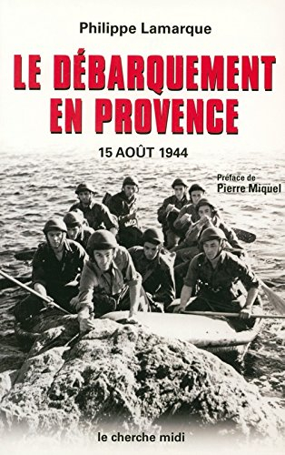 Le débarquement en Provence : 15 août 1944