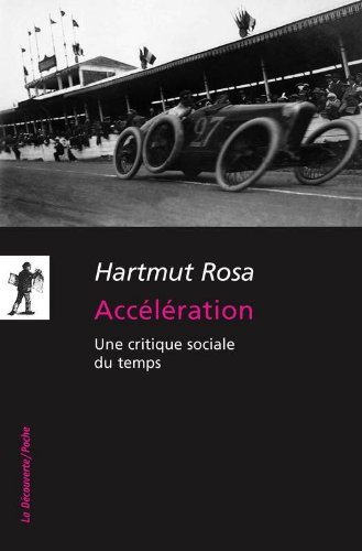Accélération : une critique sociale du temps : suivi d'un entretien avec l'auteur