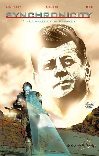 Synchronicity. Vol. 1. La malédiction Kennedy