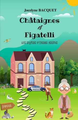 Châtaignes et Figatelli: Une enquête d'Odette Lefèvre