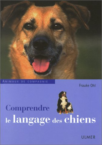 Comprendre le langage des chiens : apprendre à reconnaître les expressions et les attitudes corporel