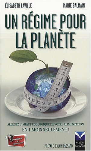 Un régime pour la planète : allégez l'impact écologique de votre alimentation en 1 mois seulement !