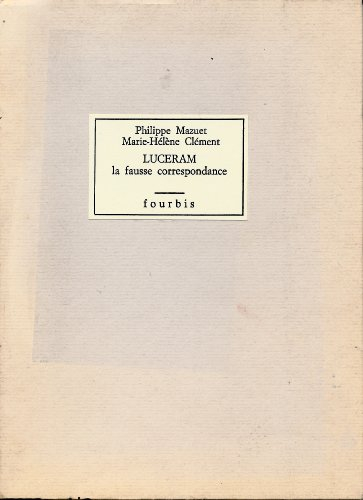luceram / la fausse correspondance - edition originale