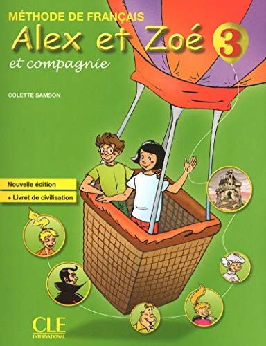 Alex et Zoé et compagnie, méthode de français 3 : livre de l'élève. Alex et Zoé et compagnie, méthod