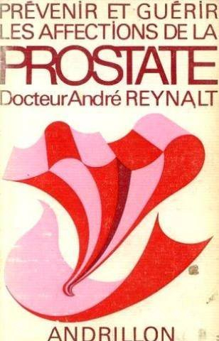 Prévenir et guérir les affections de la prostate