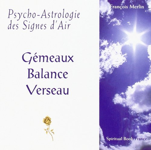 Psycho-astrologie des signes d'air : Gémeaux, Balance, Verseau