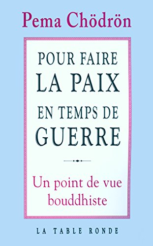 Pour faire la paix en temps de guerre : un point de vue bouddhiste
