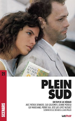 Plein Sud : un film de Luc Béraud