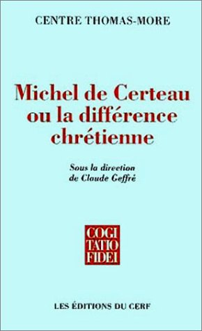 Michel de Certeau ou la Différence chrétienne : actes