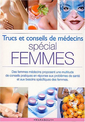 Trucs et conseils de médecins : spécial femmes