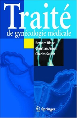 Traité de gynécologie médicale