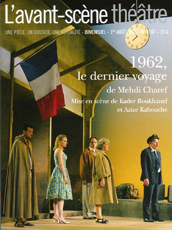 Avant-scène théâtre (L'), n° 1187. 1962, le dernier voyage