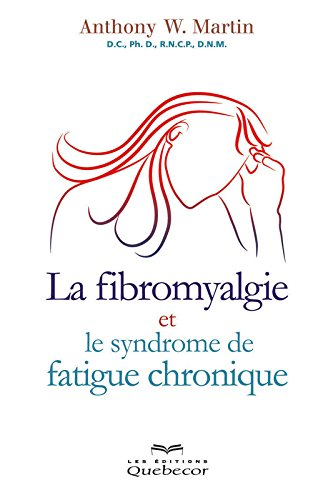 La fibromyalgie et le syndrome de fatigue chronique