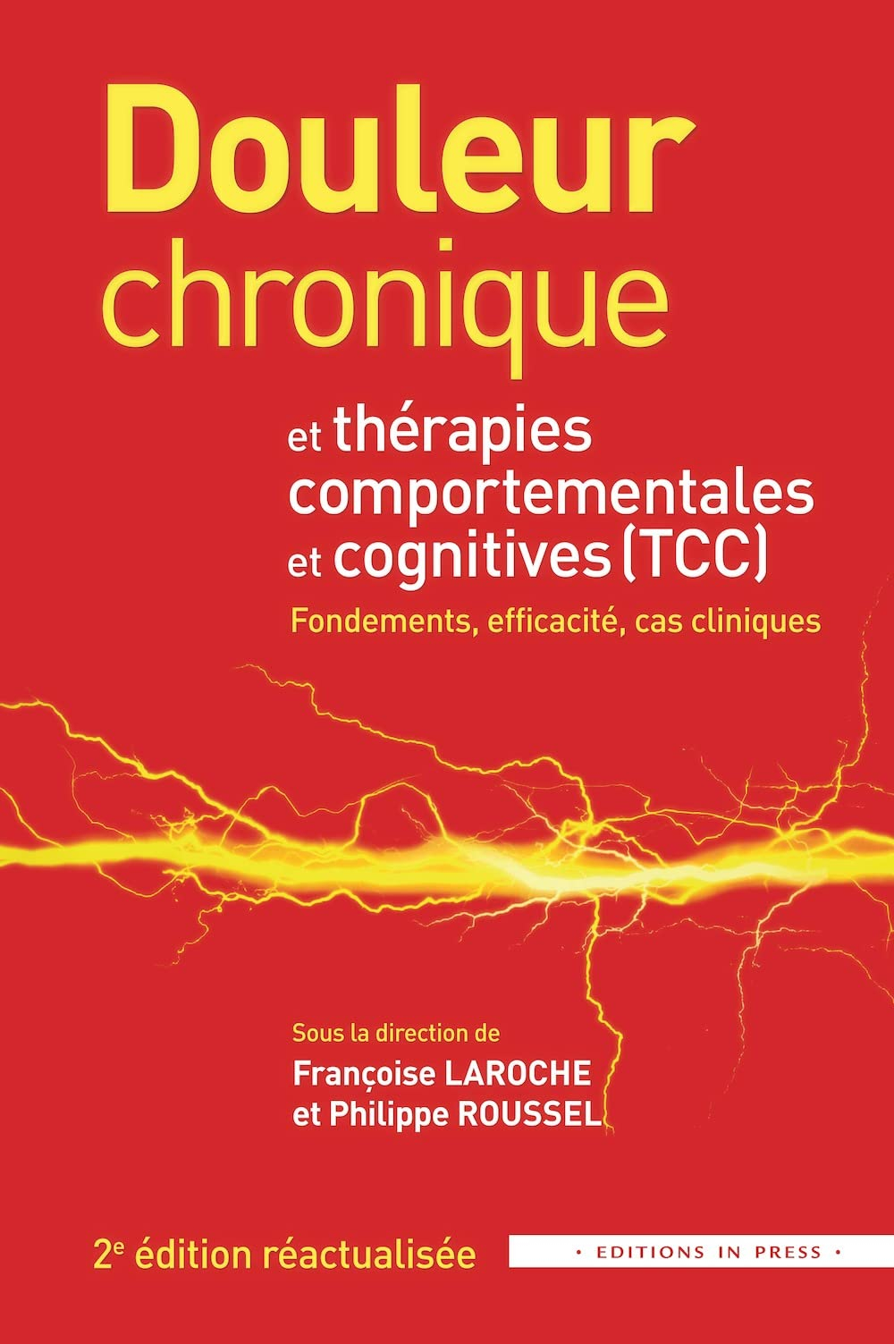 Douleur chronique et thérapies comportementales et cognitives (TCC) : fondements, efficacité, cas cl