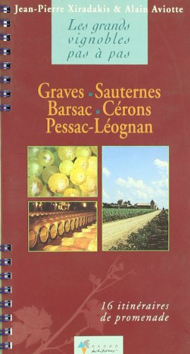 Graves, Sauternes, Barsac, Cérons, Pessac-Léognan