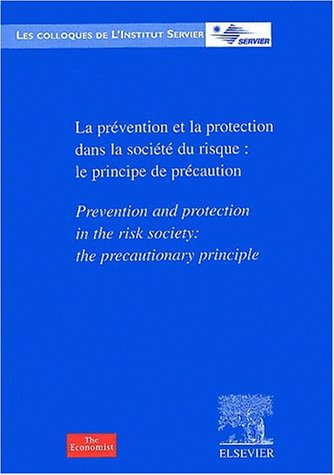 La prévention et la protection dans la société du risque : le principe de précaution. Prevention and