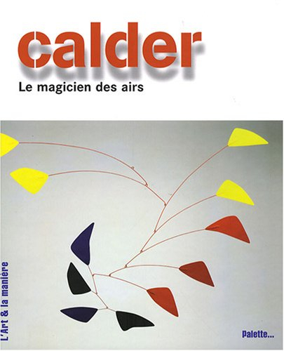 Calder, le magicien des airs