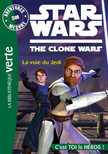 Star Wars : the clone wars. Vol. 1. La voie du Jedi