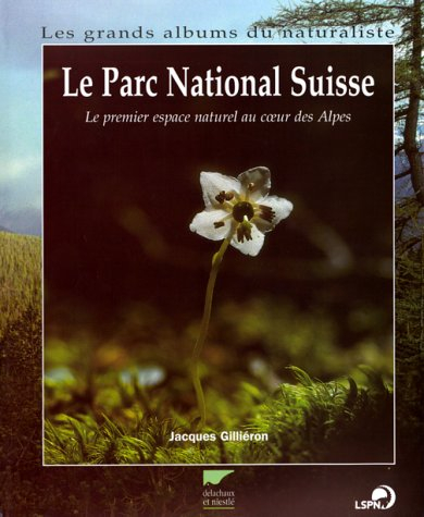 Le Parc national suisse : le premier espace naturel au coeur des Alpes