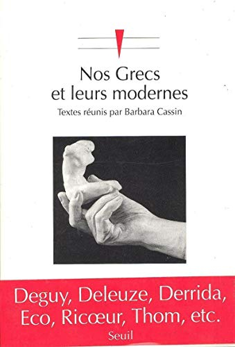 Nos Grecs et leurs Modernes : les stratégies contemporaines d'appropriation de l'Antiquité