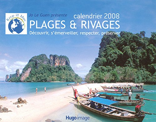 Plages et rivages : découvrir, s'émerveiller, respecter, préserver : calendrier 2008