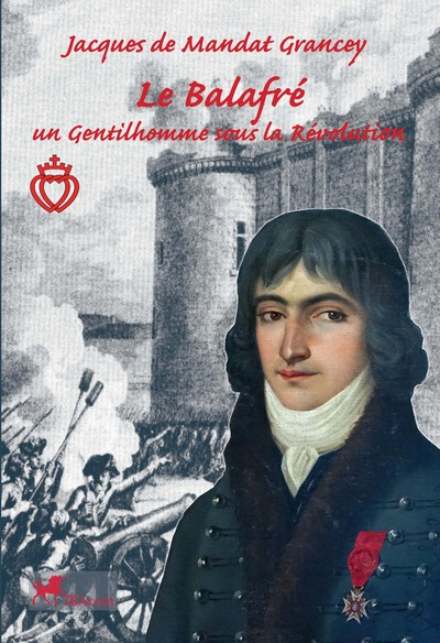 Le Balafré : un gentilhomme sous la Révolution