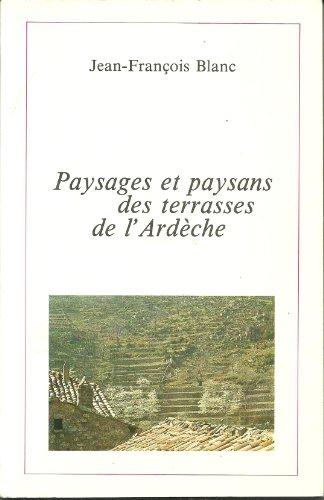 paysages et paysans des terrasses de l' ardèche