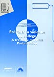 Prévenir la violence au collège: A travers le dispositif Parlons tabou
