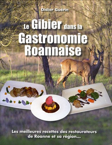 le gibier dans la gastronomie roannaise