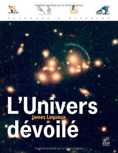 L'univers dévoilé : une histoire de l'astronomie de 1910 à aujourd'hui