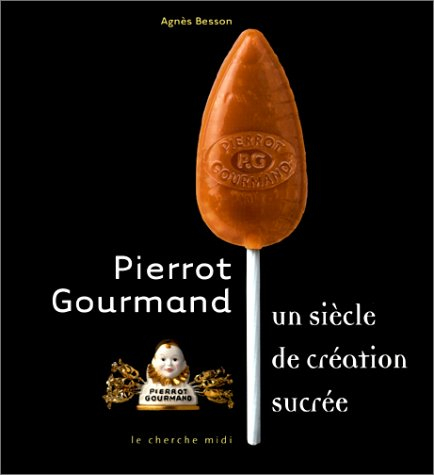 Pierrot gourmand : un siècle de création sucrée