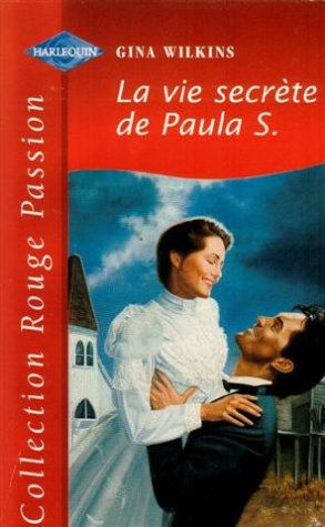 la vie secrète de paula s. : collection : collection rouge passion n, 945