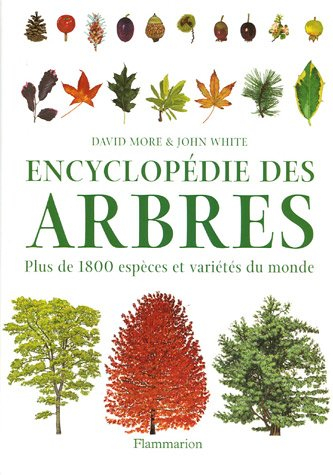 Encyclopédie des arbres : plus de 1.800 espèces et variétés du monde