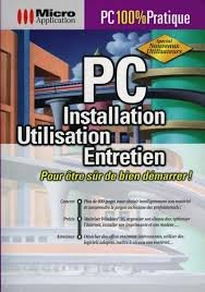 PC installation, utilisation, entretien