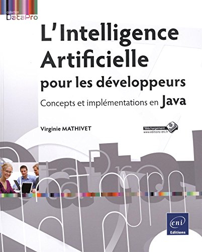 L'intelligence artificielle pour les développeurs : concepts et implémentations en Java