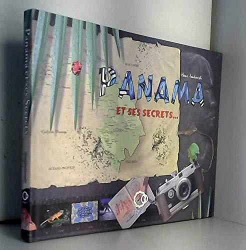 Panama et ses secrets (Collection Trésors de la planète)